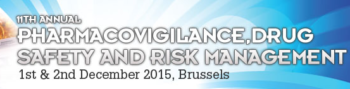 11th Annual Pharmacovigilance, Drug Safety and Risk Management 2015